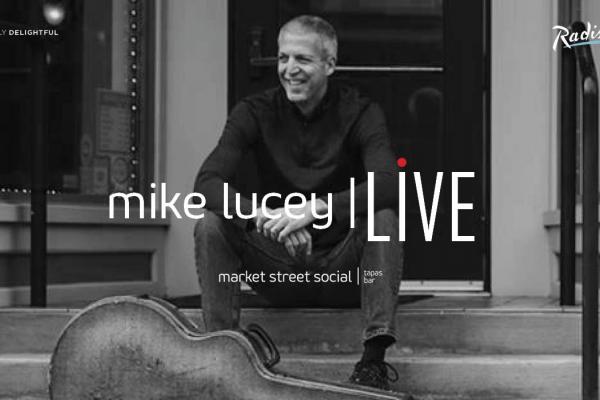 Mike Lucey Live at Market Street Social 