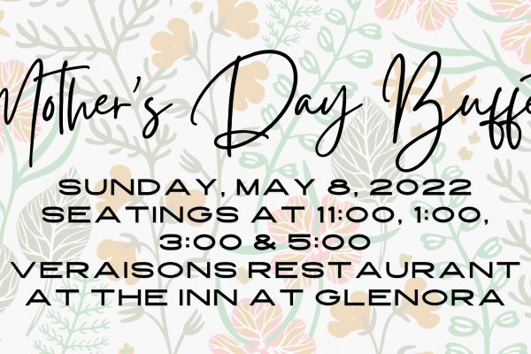 Mother's Day Buffet Sunday May 8 at Veraisons Restaurant Seatings at 11, 1, 3, and 5
